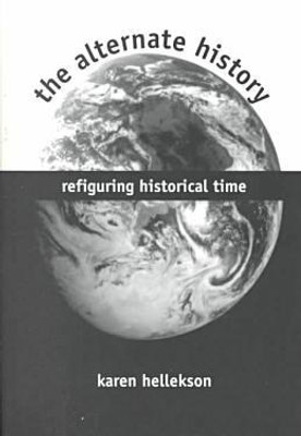 The Alternate History(English, Paperback, The Kent State University Press)