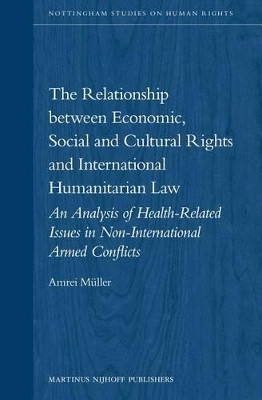 The Relationship between Economic, Social and Cultural Rights and International Humanitarian Law(English, Electronic book text, Mueller Amrei)