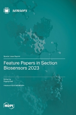 Feature Papers in Section Biosensors 2023(English, Hardcover, unknown)