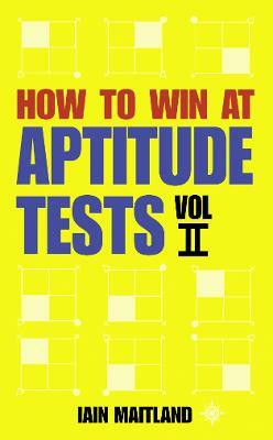 How to Win at Aptitude Tests Vol II(English, Paperback, Maitland Iain)