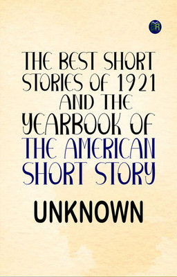 The Best Short Stories of 1921, and the Yearbook of the American Short Story(Paperback, Unknown)