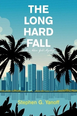 The Long Hard Fall(English, Paperback, Yanoff Stephen G)