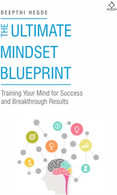 The Ultimate Mindset Blueprint
- Training your Mind for Success and Breakthrough results(Paperback, Deepthi Hegde)