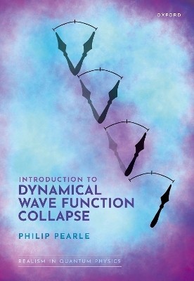 Introduction to Dynamical Wave Function Collapse(English, Hardcover, Pearle Philip)