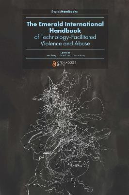 The Emerald International Handbook of Technology-Facilitated Violence and Abuse(English, Hardcover, unknown)