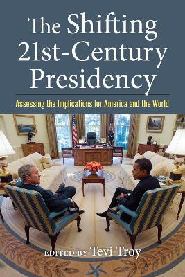 The Shifting Twenty-First Century Presidency(English, Paperback, unknown)