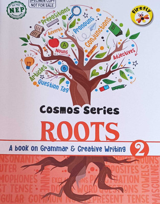 CISMOS SERIES ROOTS A BOOK ON GRAMMAR & CREATIVE WRITING 2(MUMBAI-400 013, FIREFLY BOOKS)