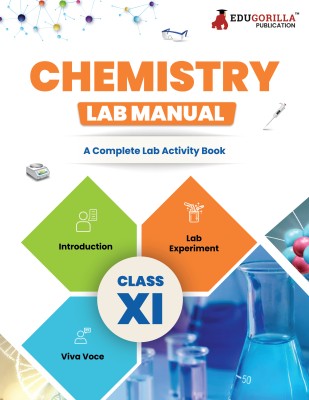 EduGorilla's CBSE Class 11th Chemistry Lab Manual  - | 2024 Edition | A Well Illustrated, Complete Lab Activity book with Separate FAQs for Viva Voce Examination(Paperback, EduGorilla Prep Experts)