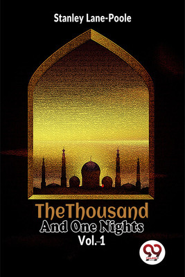 The Thousand and One Nights Vol.-1(English, Paperback, Lane-Poole Stanley)