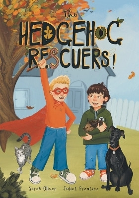The Hedgehog Rescuers(English, Paperback, Oliver Sarah)