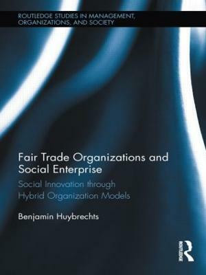 Fair Trade Organizations and Social Enterprise(English, Hardcover, Huybrechts Benjamin)
