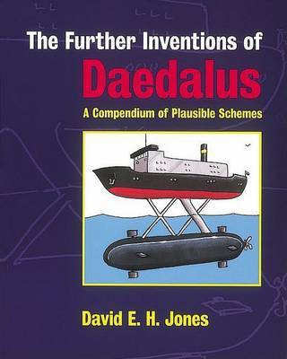 The Further Inventions of Daedalus(English, Paperback, Jones David E. H.)