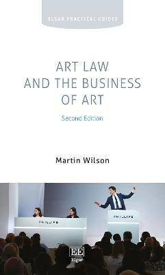 Art Law and the Business of Art(English, Paperback, Wilson Martin)