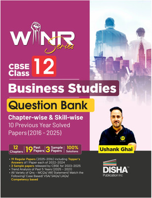 Disha WINR Series CBSE Class 12 Business Studies Question Bank Chapter-wise & Skill-wise 10 Previous Year Solved Papers (2016 - 2025) | PYQs & Sample Papers for 2026 Exam| New Syllabus | Fully Solved(Paperback, Ushank Ghai)