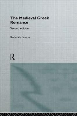 The Medieval Greek Romance(English, Paperback, Beaton Roderick)