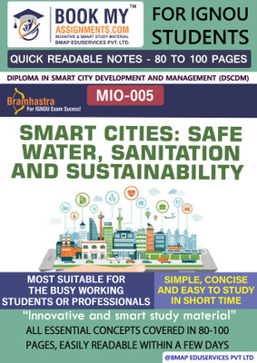 IGNOU MIO-005 Smart Cities: Safe Water, Sanitation and Sustainability Quick Readable Notes | Important Topic-wise Conceptual Notes | Diploma in Smart City Development and Management (DSCDM)(Paperback, BMA Publication)