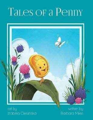 Tales of a Penny(English, Hardcover, Miles Barbara)