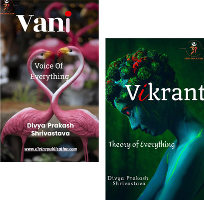 Vani + Vikrant Combo (Set of 2 Books)  - Vikrant - The Theory of Everything
Vani - The Voice of Everything(Paperback, Divya Prakash Shrivastava)