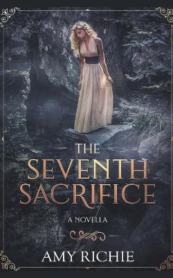 The Seventh Sacrifice(English, Paperback, Richie Amy)