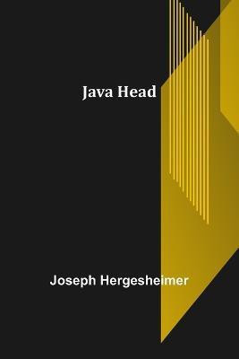 Java Head(English, Paperback, Hergesheimer Joseph)