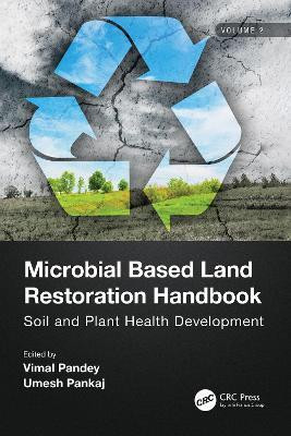 Microbial Based Land Restoration Handbook, Volume 2(English, Paperback, unknown)