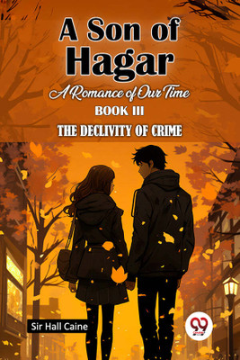 A Son of HagarA Romance of Our Time BOOK III (Edition2024)(English, Paperback, Caine Hall Sir)
