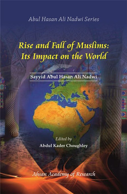 RISE AND FALL OF MUSLIMS: ITS IMPACT ON THE WORLD(Paperback, ABDUL KADER CHOUGHLEY)