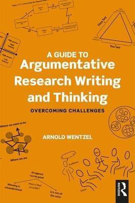 A Guide to Argumentative Research Writing and Thinking(English, Paperback, Wentzel Arnold)