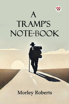 A Tramp'S Note-Book(English, Paperback, Roberts Morley)