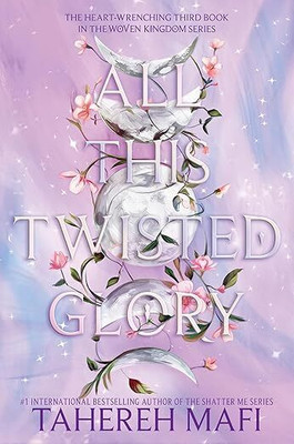 All This Twisted Glory(Paperback, Tahereh Mafi)