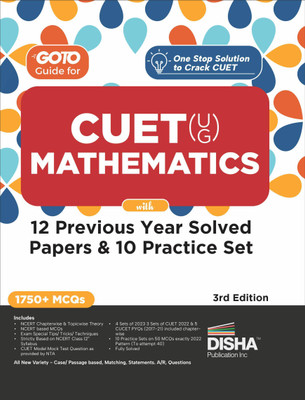 Go to Guide for Cuet (Ug) Mathematics with 6 Previous Year Questions (4 Sets of Each Cuet 2023 & 22 + 1 Set Each of Cucet 2017 - 2021) & 10 Practice Sets(English, Paperback, unknown)