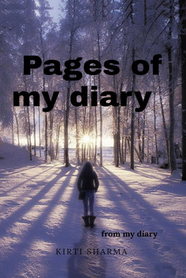 pages of my diary  - composition of short poem(English, Paperback, Kirti Sharma)