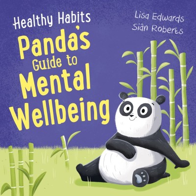 Healthy Habits: Panda's Guide to Mental Wellbeing(Paperback, LISA EDWARDS)