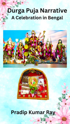 Durga Puja Narrative(English, Paperback, Ray Pradip Kumar)