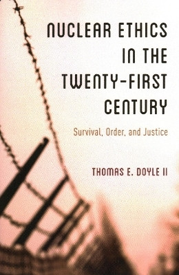 Nuclear Ethics in the Twenty-First Century(English, Paperback, Doyle, II Thomas E.)