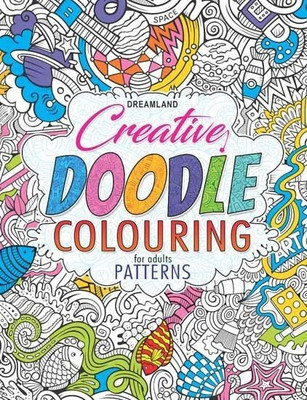 Patterns  - Creative Doodle Colouring Book For Beginners And Adults Relaxing Colouring Experience | 32 Unique Patterns | Suitable For All Skill Levels By Dreamland(English, Paperback, unknown)