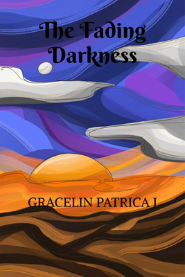 The Fading Darkness(English, Hardcover, Gracelin Patrica J)
