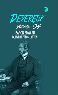 Devereux Volume 04(Paperback, Baron Edward Bulwer Lytton Lytton)