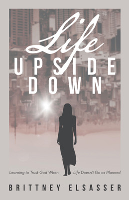 Life Upside Down(English, Hardcover, Elsasser Brittney)