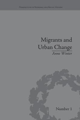 Migrants and Urban Change(English, Paperback, Winter Anne)