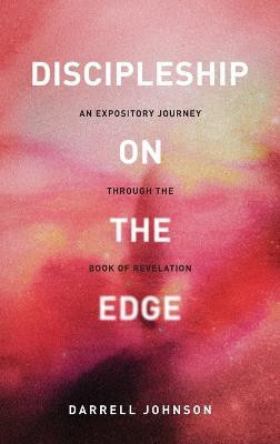 Discipleship on the Edge(English, Hardcover, Johnson Darrell W)