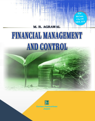 FINANCIAL MANAGEMENT AND CONTROL(Paperback, M R AGRAWAL)