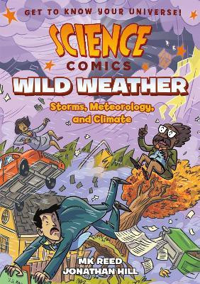 Science Comics: Wild Weather(English, Paperback, Reed MK)