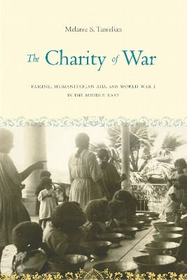 The Charity of War(English, Paperback, Tanielian Melanie S.)