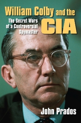 William Colby and the CIA(English, Paperback, Prados John)