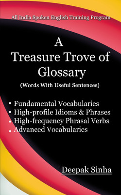 A Treasure Trove of Glossary(English, Paperback, Sinha Deepak)