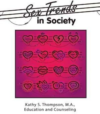 Sex Trends in Society(English, Paperback, Thompson M a Kathy S)