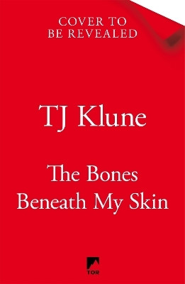 The Bones Beneath My Skin(English, Paperback, Klune TJ)