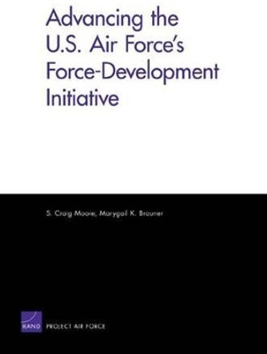 Advancing the U.S. Air Force's Force-Development Initiative(English, Paperback, Moore Craig S.)
