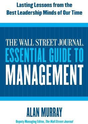 The Wall Street Journal Essential Guide to Management(English, Paperback, Murray Alan)